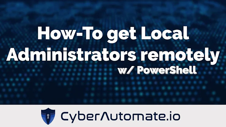 40. How to get the local Administrators of one or many computers remotely with PowerShell.