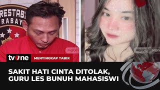 Sakit Hati, Guru Les Bunuh Mahasiswi | Menyingkap Tabir tvOne