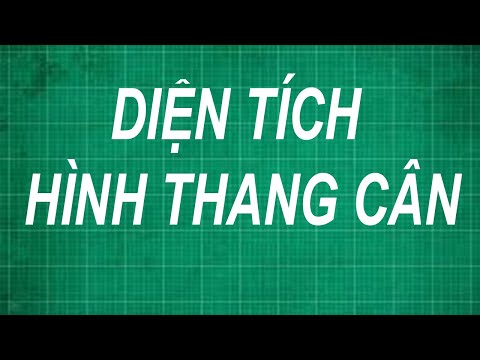 Video: Cách Tìm Diện Tích Hình Thang Cân