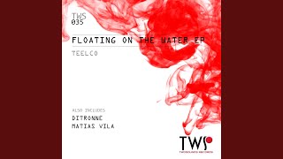 Floating on the Water (Original Mix)