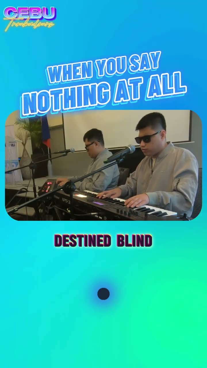 C1354 when you say nothing at all #ronanKeating #DestinedBlindTroubadours #Cebutroubadours #ngkhai