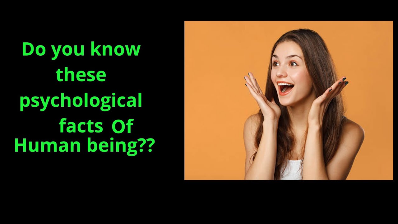 Psychological facts about human being everyone should know these - YouTube