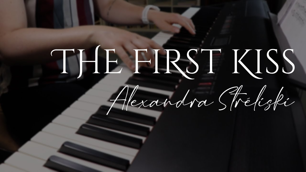 The First Kiss - Alexandra Stréliski (Piano Cover)