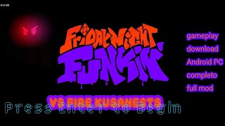 fnf 🆚 fire kusanests definitive oficial Full gameplay completo todos os finais