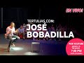 Tertulias con José Bobadilla - en vivo desde el Teatro Calima