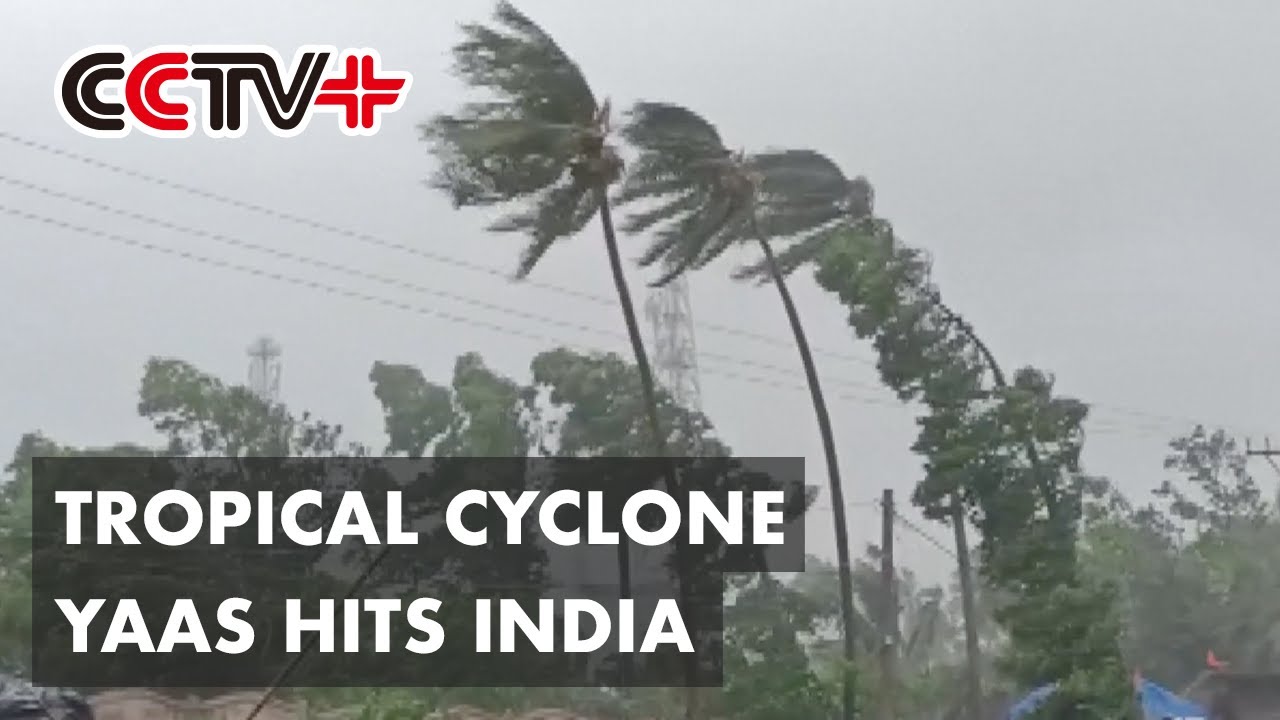 Tropical Cyclone Yaas Hits India's Eastern Coast
