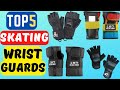 Best wrist guards for skating  top 5 wrist guards review 2022