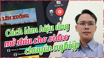 Cách làm hiệu ứng mở đầu cho video chuyên nghiệp/Hướng dẫn/@Chia_se_thu_thuat_niem_vui_cs