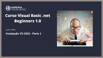 Curso Visual Basic .net Beginners 1.0 - Aula #01 - Instalação VS 2015 - Parte