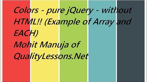 Colors - pure jQuery - without HTML!! (Example of Array and EACH)-2