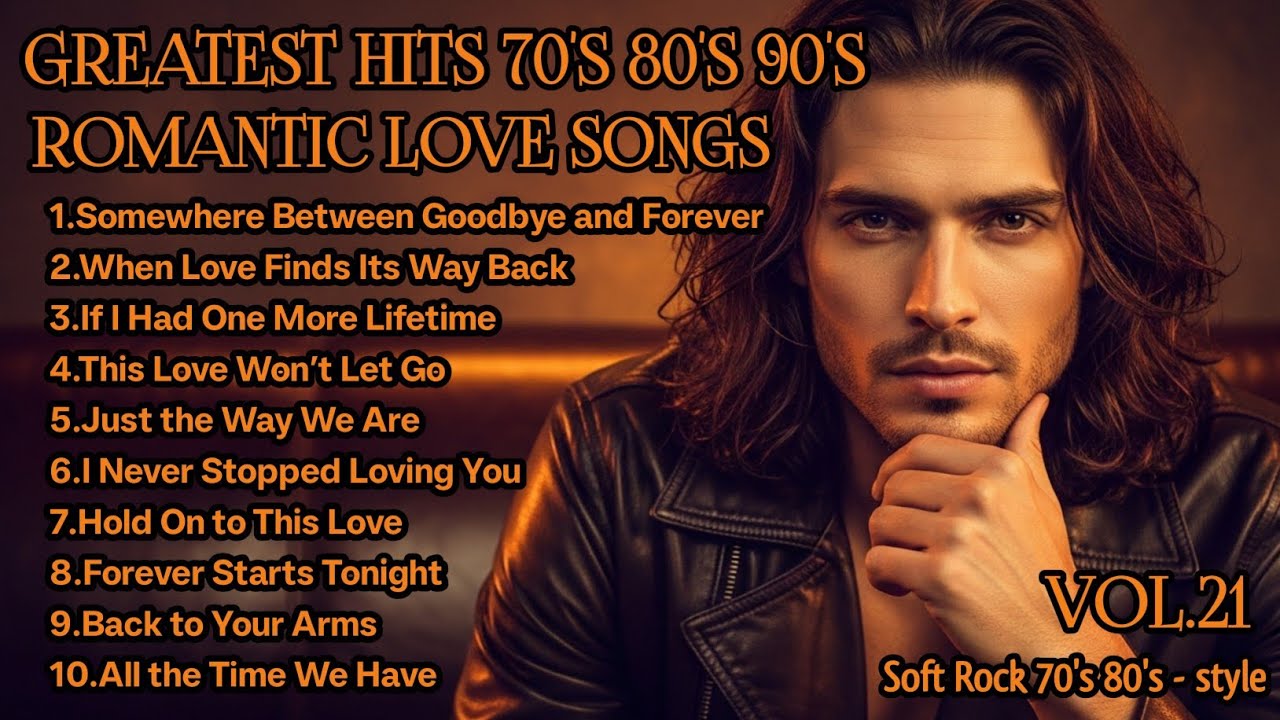  🎸Greatest Hits Romantic Love Songs 💖 | Love Songs 70's 80's | Soft Rock Ballads Playlist Vol.21