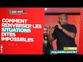 COMMENT RENVERSER LES SITUATIONS DITES IMPOSSIBLES | PASTEUR MOHAMMED SANOGO
