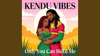 Only You Can Hold Me