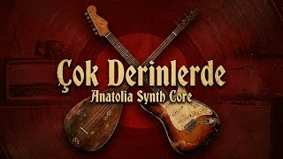 Çok Derinlerde Eski Anadolu Rock Cover Anatolia Synth Core