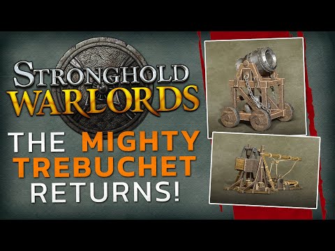 Stronghold: Warlords - Trebuchets, Mortars & Ballista (Siege Weapon Reveal!)