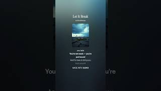 Let It Break