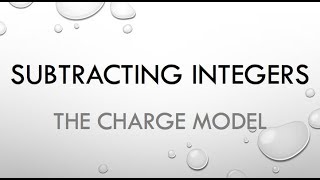 Subtracting Integers: The Charge Model