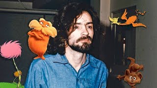 The Lorax Inspired By Charles Manson?