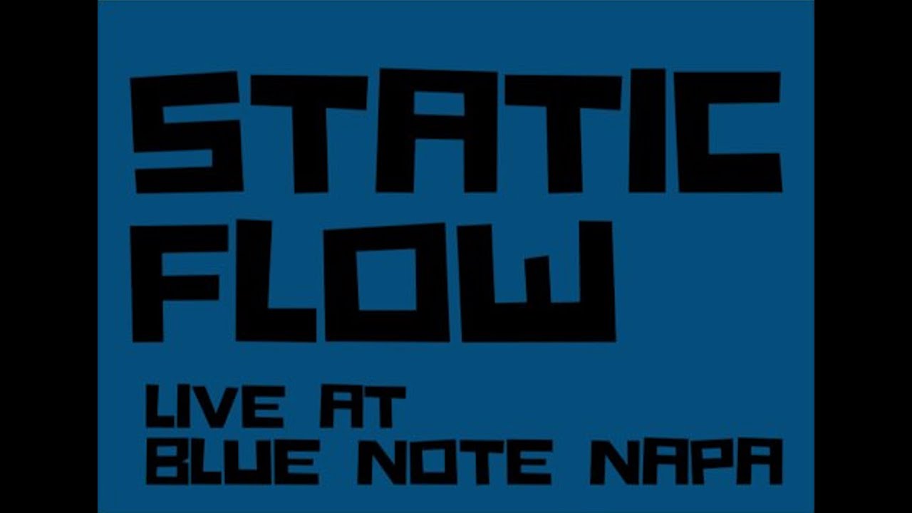 Static Flow - Live at the Blue Note Napa (Improved Audio)