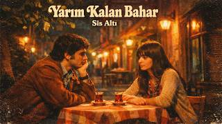 Yarım Kalan Bahar - Sis Altı | 1970s Anatolian Psychedelic Rock