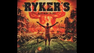 RYKER'S - Never Meant To Last 2015 full album