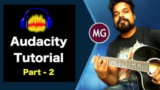 Audacity Tutorial in HINDI - Part 2 - Recording audio and Editing || Musical Guruji
