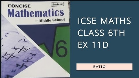 Ratio ex 11 D | class 6 | ICSE | SELINA MATHS