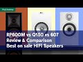 Reviewing best Hifi Speakers on sale! Klipsch RP600m vs Kef Q150 vs B&W 607!