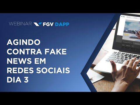 Webinar | Agindo contra Fake News em Redes Sociais - Dia 3 (português)