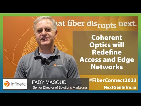 #FiberConnect2023: Coherent Optics will Redefine Access and Edge