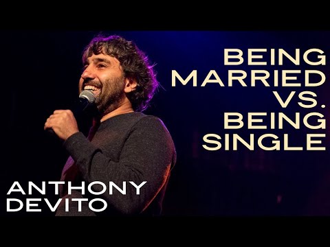Anthony DeVito: Being MARRIED vs. Being SINGLE I Stand up