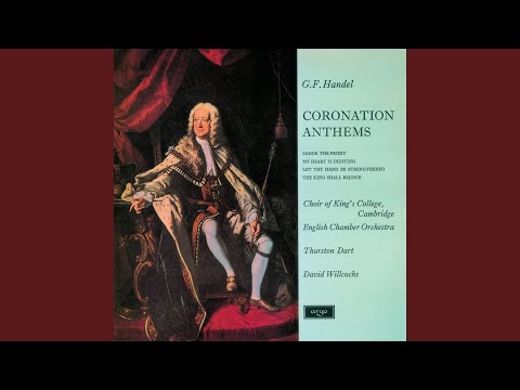 Handel: (Coronation Anthem No. 1, HWV 258) - Zadok the Priest
