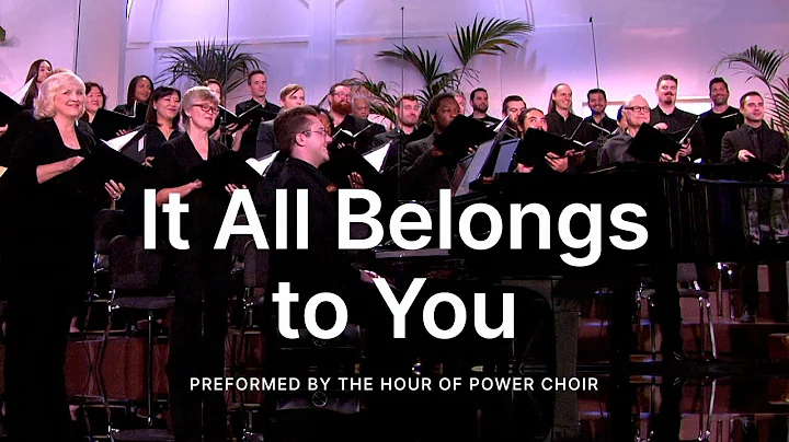 "It All Belongs to You - Hour of Power Choir