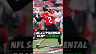 What is the NFL Supplemental Draft?
