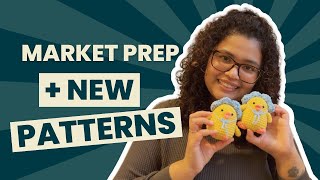 Market Prep & New Free Patterns!