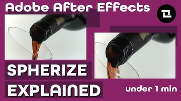 After Effects Under 1 Minute: Spherize. Spherize Explained? What is Spherize?