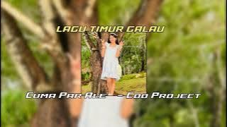 CUMA PAR ALE - COO PROJECT ||LAGU TIMUR GALAU #lagutimur