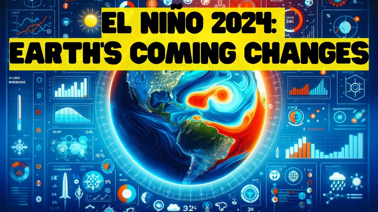 El Niño 2024 Predictions and Global Impact YouTube