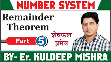 Number System - Remainder Theorem Part - 5 By Kuldeep Mishra
