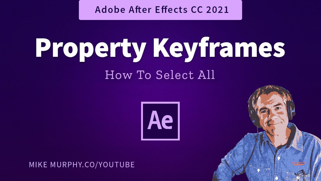 After Effects CC 2021: Select All Transform Property Keyframes - YouTube