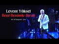 Levent Yüksel Beni Benimle Bırak 30 Yıl Senfonik Live Official Video 