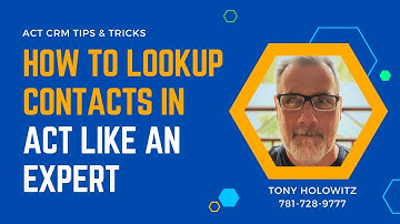 How to Lookup Contacts in Act Like an Expert in Act CRM