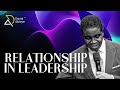 Relationship in leadership  bishop david abioye