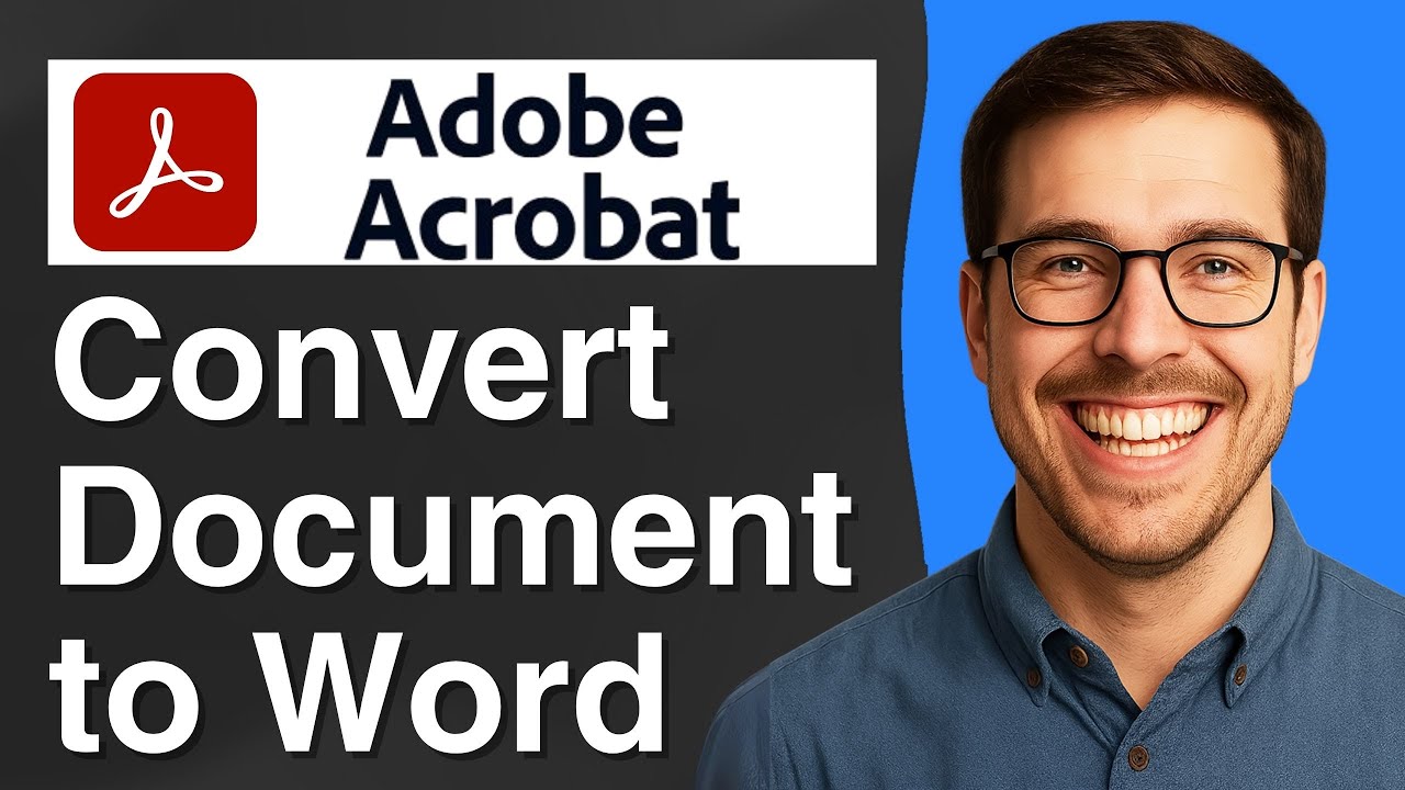 How to convert Adobe Acrobat document to Word [2025 Easy Guide]