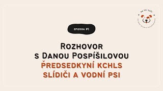 Rozhovor s Danou Pospíšilovou, novou předsedkyní pobočného spolku KCHLS slídiči, vodní psi