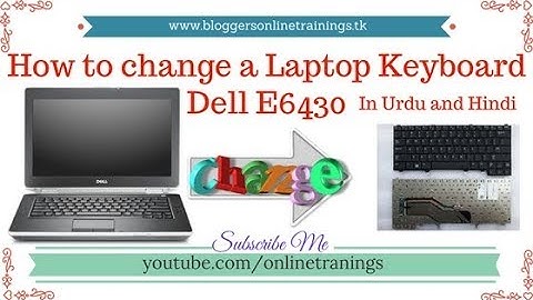 Dell Keyboard Replacement | Change Keyboard of Dell (E6430)