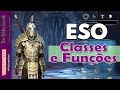 The Elder Scrolls Online - As Classes do jogo (Guia para iniciantes, p1)