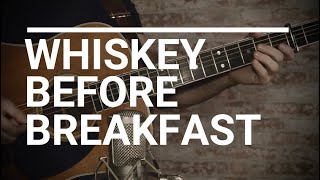 Whiskey Before Breakfast - Traditional