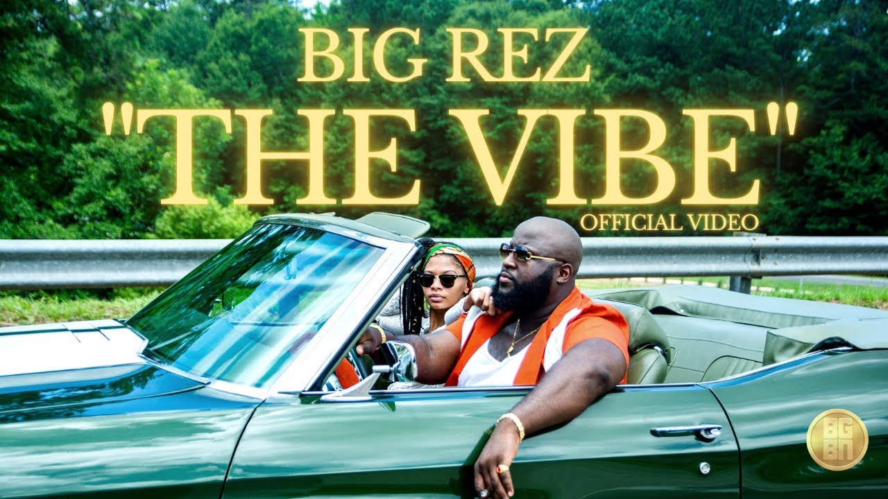 BIG REZ - The Vibe [Official Video] - YouTube