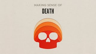 Making Sense of Death